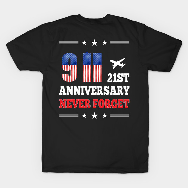 9 11 21st Anniversary Never Forget by Tees Point